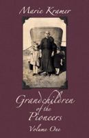 Grandchildren of the Pioneers, Vol. 1 0741422093 Book Cover