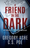 A Friend in the Dark 1952133211 Book Cover