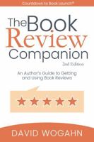 The Book Review Companion: An Author’s Guide to Getting and Using Book Reviews 1944098143 Book Cover