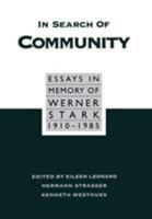 In Search of Community: Essays in Memory of Werner Stark, 1905-85 0823213528 Book Cover