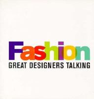 Fashion: Great Designers Talking (The Tribute Series) 1840720492 Book Cover