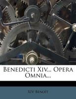 Benedicti XIV... Opera Omnia 1273408772 Book Cover