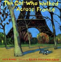The Cat Who Walked Across France 0374399689 Book Cover
