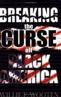 Breaking the Curse off Black America 097036119X Book Cover