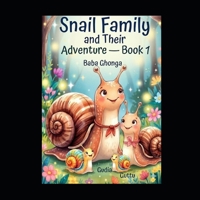 Snail Family and their Adventure- Book 1: The search for a Winter Home B0GF1BJXZ7 Book Cover