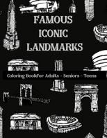 Famous Iconic Landmarks: Coloring Book For Adults - Seniors - Teens B08P3QVS81 Book Cover