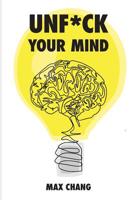 Unf*ck your mind 1094785172 Book Cover