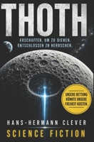 Thoth: Eine Superintelligenz erschafft eine bessere Menschheit 1724084747 Book Cover