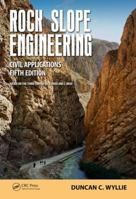 Rock Slope Engineering: Civil and Mining 1498786278 Book Cover