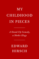 My Childhood in Pieces: A Stand-Up Comedy, a Skokie Elegy 0593802829 Book Cover