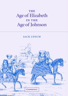 The Age of Elizabeth in the Age of Johnson 0521143977 Book Cover