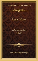 Lean 'Nora: A Resurrection 1120634725 Book Cover