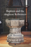 Baptism and the Anglican Reformers 022717867X Book Cover
