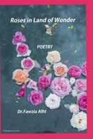 Roses in land of Wonder: Love Poetry 1078455171 Book Cover