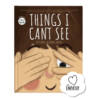 Things I Can't See: A Unique Book for Kids on Empathy | Help Children Understand Emotions & Feelings | Picture Book for 3+ Year Old | Birthday Gifts for Girls & Boys 9334380772 Book Cover