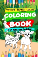 Coloring book for kids and toddler: Kids Coloring Book Fun with Numbers, Shapes, Colors, Animals and Activity B08HV8HQPF Book Cover