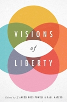 Visions of Liberty 1948647257 Book Cover