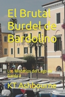 El Brutal Burdel de Bardolino: Los Misterios del Lago de Garda 4 B0B376BT5D Book Cover