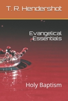 Evangelical Essentials: Holy Baptism 1981278303 Book Cover