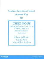 Sam Answer Key for Chez Nous: Branche Sur Le Monde Francophone, Media -Enhanced Version 0205936741 Book Cover