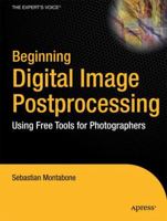 Beginning Digital Image Processing: Using Free Tools for Photographers 1430228415 Book Cover