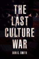 The Last Culture War 1436319773 Book Cover