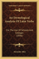 An Etymological Analysis of Latin Verbs 1164571230 Book Cover