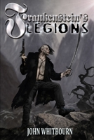 Frankenstein's Legions 1478341548 Book Cover