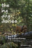 Big Adventures (The Big Dog Diaries) 1480028169 Book Cover