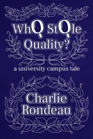 Who Stole Quality?: a university campus tale 1835380697 Book Cover