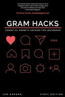 Gram Hacks : Essential Growth Hacking for Instagram 198108634X Book Cover