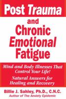 Post Trauma and Chronic Emotional Fatigue 1889391212 Book Cover