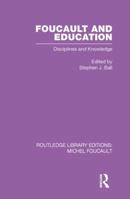 Foucault and education: disciplines and knowledge 0415521580 Book Cover