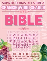 Spanish Bible Word Search (Sopa de letras de la Biblia) 220 Versos bíblicos, Frutos del Espíritu Santo (Fruit of the Spirit) Large Print - Letra Grand B08FBRNCSC Book Cover
