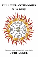The Angel Anthologies... In All Things: The ancient stories of Sohum Nabu 069254576X Book Cover