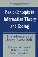 Basic Concepts in Information Theory and Coding: The Adventures of Secret Agent 00111 0306445441 Book Cover