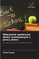 Wlaczenie spoleczne dzieci uratowanych z pracy dzieci (Polish Edition) 6630119851 Book Cover