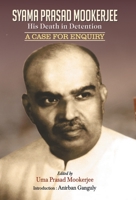 Syama Prasad Mookerjee: His Death In Detention 9390101964 Book Cover