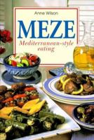 Meze: Mediterranean-Style Eating 3829030134 Book Cover