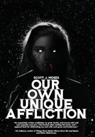 Our Own Unique Affliction 1738658562 Book Cover