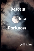 Descent Into Darkness B0H423Q7GW Book Cover