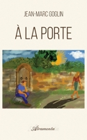 À la porte 9524211467 Book Cover