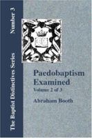 Pædobaptism examined: with replies to the arguments and objections of Dr. Williams and Mr. Peter Edwards Volume v.2 1247392155 Book Cover