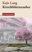 Kirschbl�tenzauber 1542546745 Book Cover