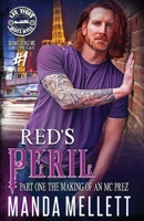 Red's Peril Part 1: The making of an MC Prez 191510601X Book Cover