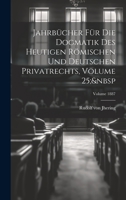 Jahrbücher Für Die Dogmatik Des Heutigen Römischen Und Deutschen Privatrechts, Volume 25; Volume 1887 1021059897 Book Cover