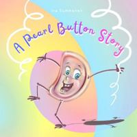 A Pearl Button Story: A motivating tale about trusting your feelings and listening to your heart B0G2LN1K4B Book Cover