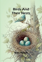 Birds and their nests: Exploring Avian Life and Nesting Behaviors in Victorian England: An Elegant Journey into the World of Birds 936724195X Book Cover