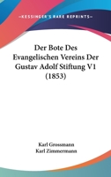 Der Bote Des Evangelischen Vereins Der Gustav Adolf Stiftung V1 (1853) 116042778X Book Cover