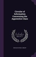 Circular of Information Concerning the Apprentice Class 1359310835 Book Cover